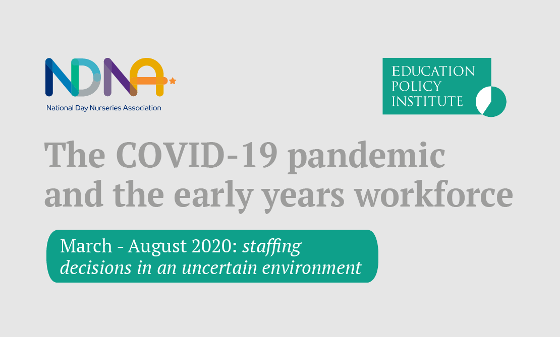 The Covid-19 pandemic and the early years workforce: March-August ...