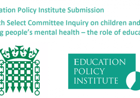 Education Policy Institute Submission to Health Select Committee Inquiry on children and young people’s mental health – the role of education