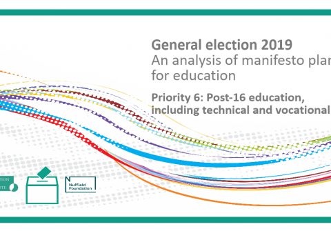 GE 2019 manifesto analysis | Priority 6: Post-16 education, including technical and vocational