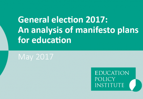 General Election 2017: An analysis of manifesto plans for education