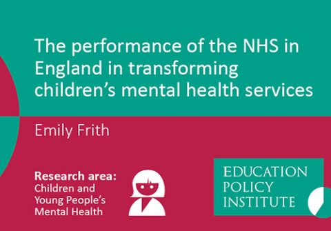 The performance of the NHS in England in transforming children’s mental health services